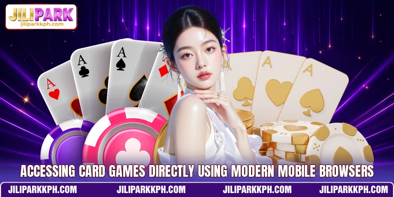 Accessing card games directly using modern mobile browsers