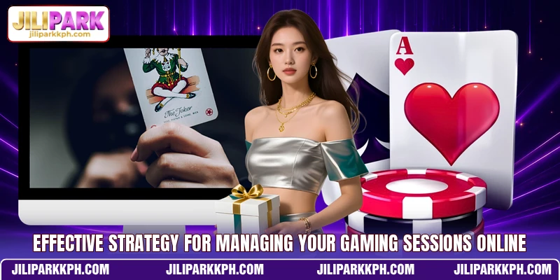 Effective strategy for managing your gaming sessions online