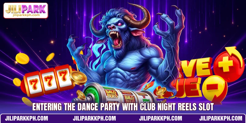 Entering the dance party with Club Night Reels slot