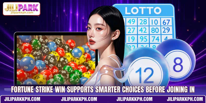 Fortune Strike Win Supports Smarter Choices Before Joining In