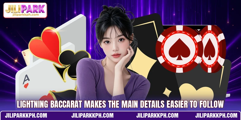 Lightning Baccarat Makes The Main Details Easier To Follow