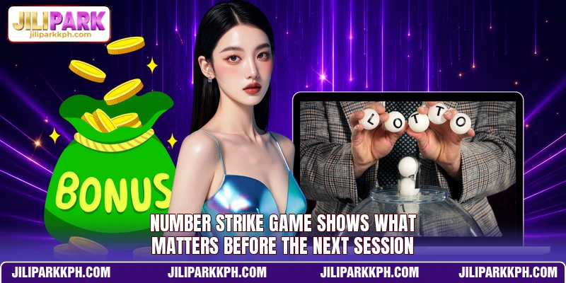 Number Strike Game Shows What Matters Before The Next Session