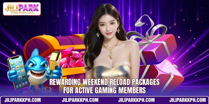 Rewarding weekend reload packages for active gaming members