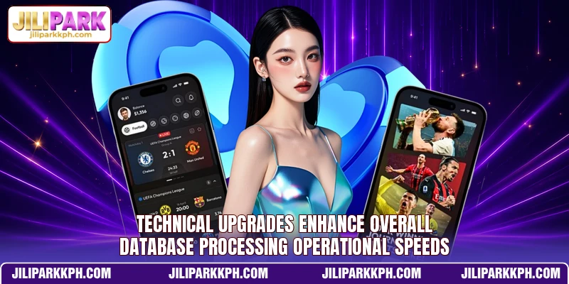 Technical upgrades enhance overall database processing operational speeds Technical upgrades enhance overall database processing operational speeds
