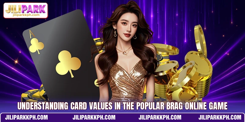 Understanding card values in the popular Brag Online game